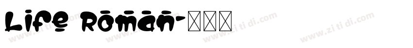 Life Roman字体转换